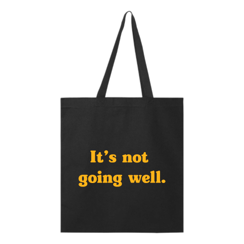 Not Well (gold font) Tote