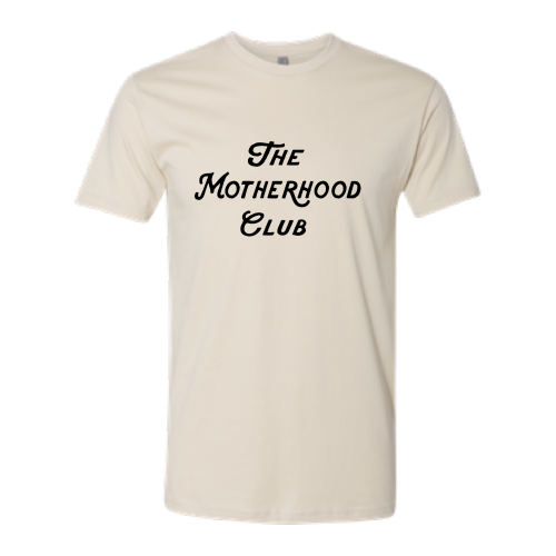 Motherhood Club (black font) Tee