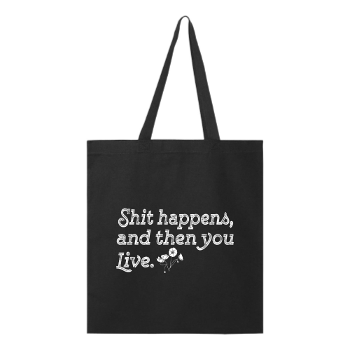 Shit Happens (white font) Tote
