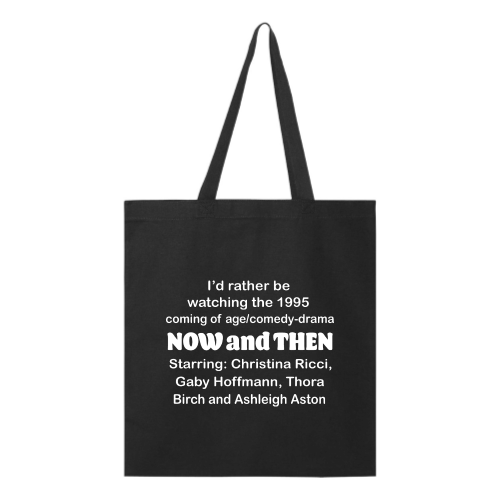 Now and Then (white font) Tote