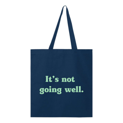 Not Well (sea foam green font) Tote