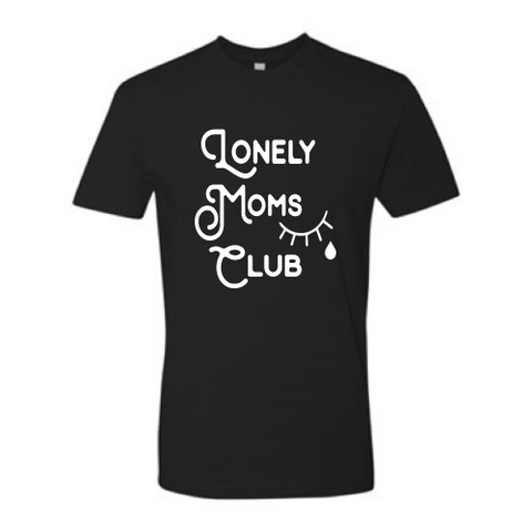 Lonely Moms Club - Unisex White Font