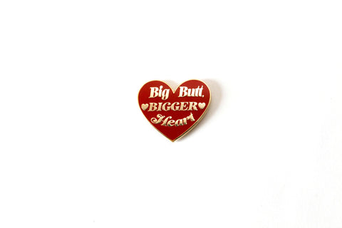 The Big Butt, Bigger Heart Pin