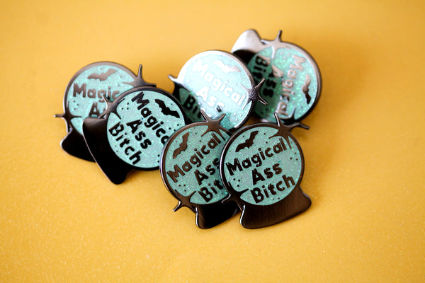 The Magical Ass Bitch Pin