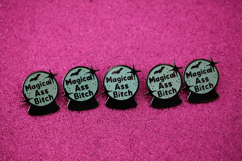 The Magical Ass Bitch Pin