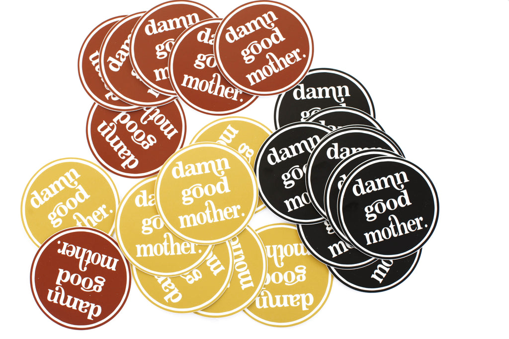 Damn Good Mother Sticker