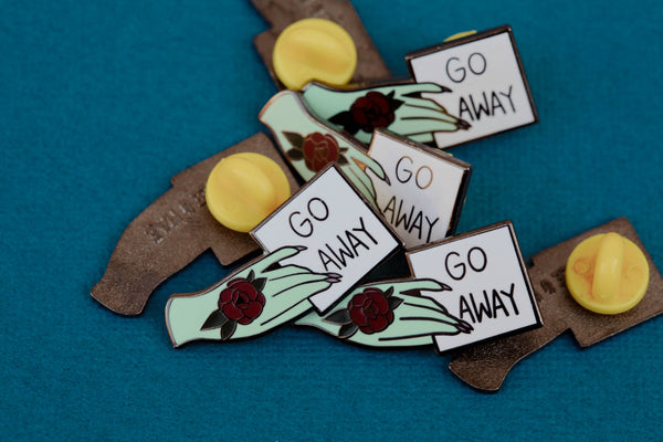 The Go Away Pin