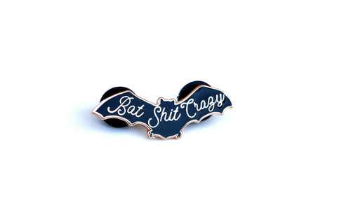 The Bat Shit Crazy Pin