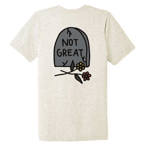 Not Great (color graphic) Pocket Tee