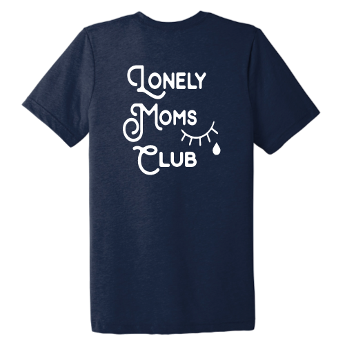 Lonely Moms (white font) Pocket Tee