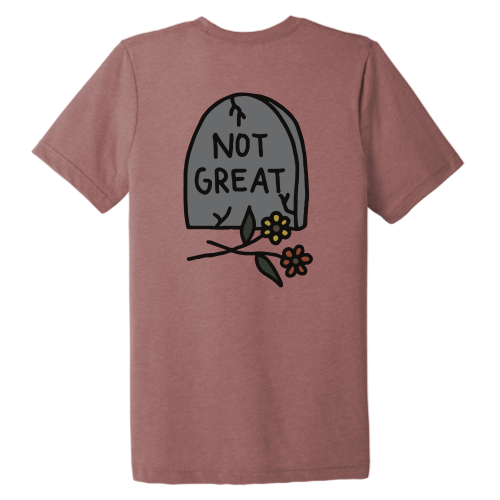 Not Great (color graphic) Pocket Tee