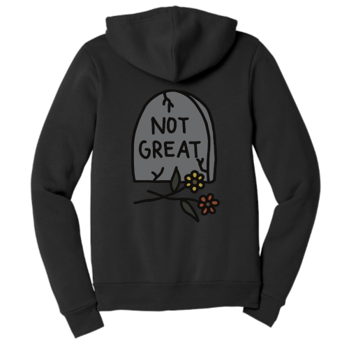 Not Great (color graphic) Zip Up