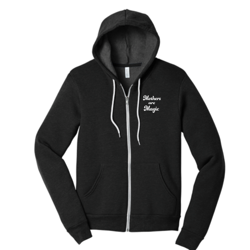 Mothers are Magic (white font) Zip Up