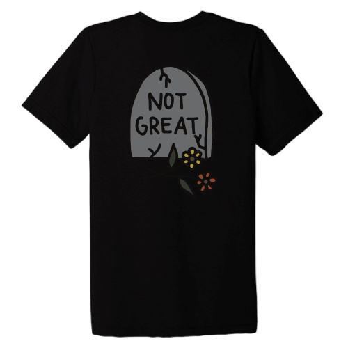 Not Great (color graphic) Pocket Tee