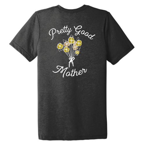 Pretty Good Mother (floral white graphic) Pocket Tee