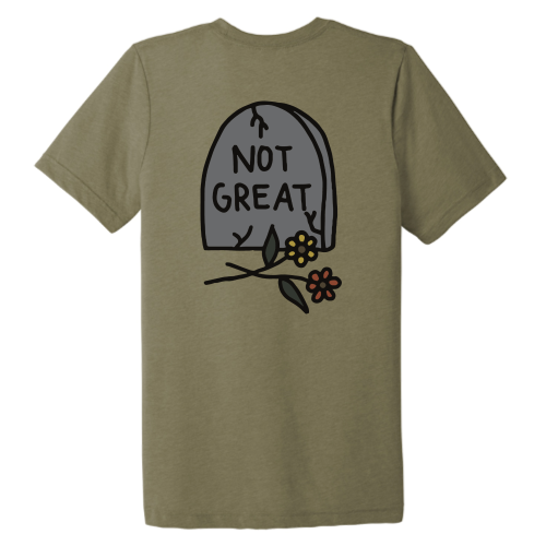 Not Great (color graphic) Pocket Tee