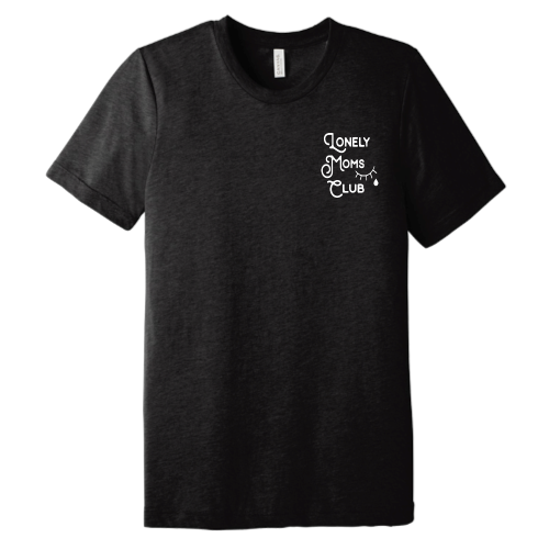 Lonely Moms (white font) Pocket Tee