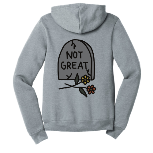 Not Great (color graphic) Zip Up