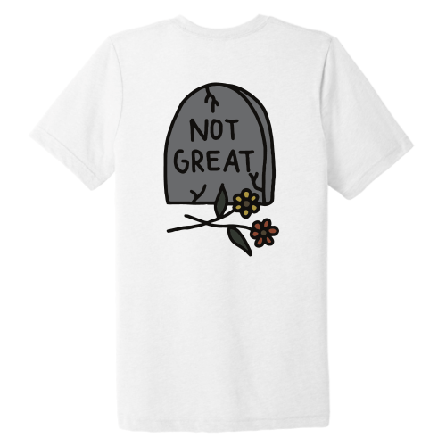 Not Great (color graphic) Pocket Tee