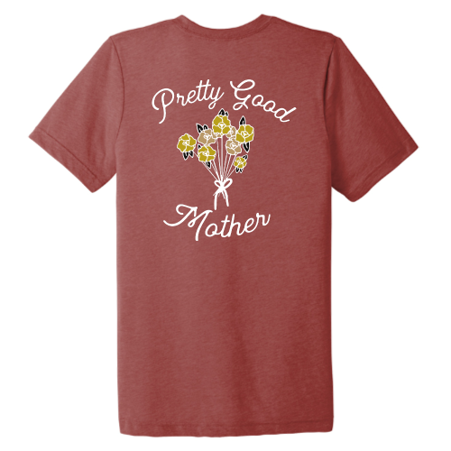 Pretty Good Mother (floral white graphic) Pocket Tee