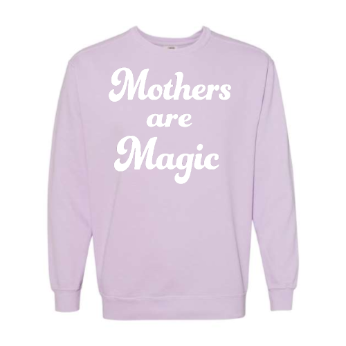 Mothers are Magic (white font) Pullover Sweater