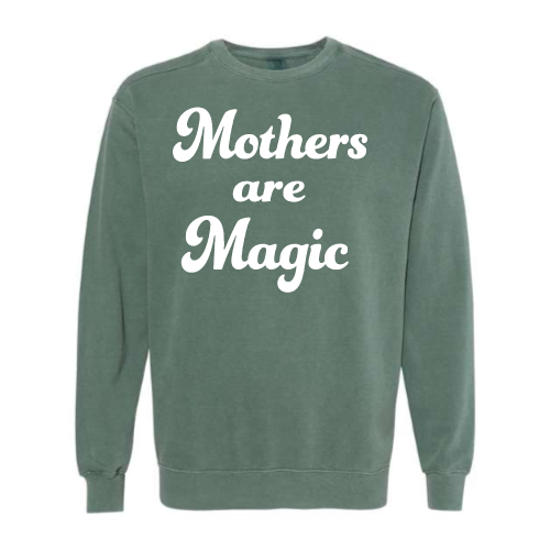 Mothers are Magic (white font) Pullover Sweater