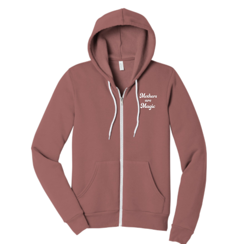 Mothers are Magic (white font) Zip Up