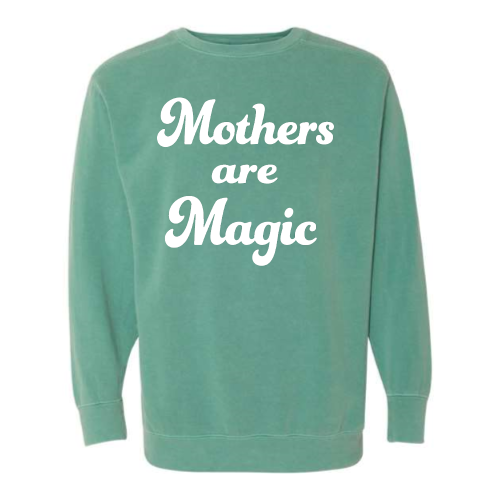 Mothers are Magic (white font) Pullover Sweater