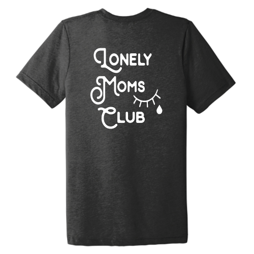 Lonely Moms (white font) Pocket Tee