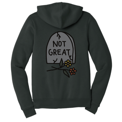 Not Great (color graphic) Zip Up