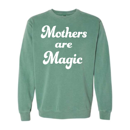 Mothers are Magic (white font) Pullover Sweater