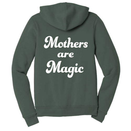 Mothers are Magic (white font) Zip Up