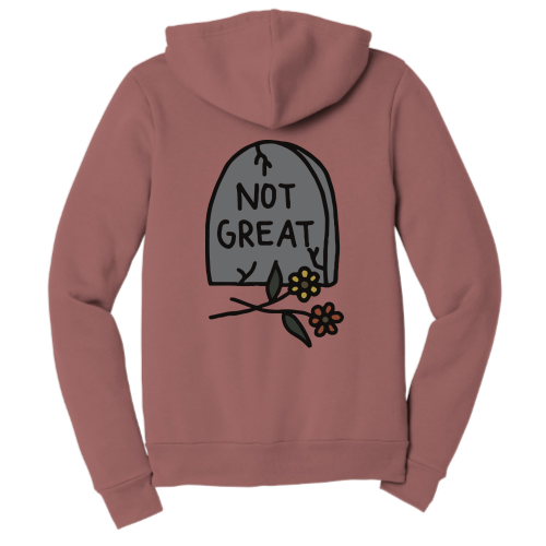 Not Great (color graphic) Zip Up