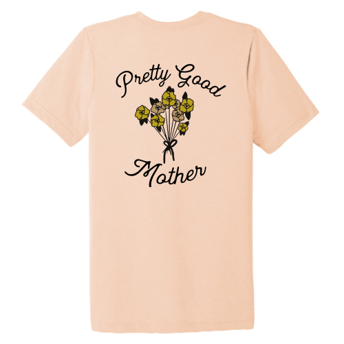 Pretty Good Mother (floral graphic) Pocket Tee