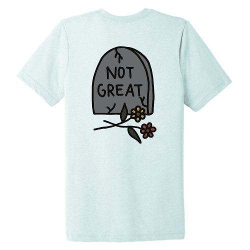 Not Great (color graphic) Pocket Tee