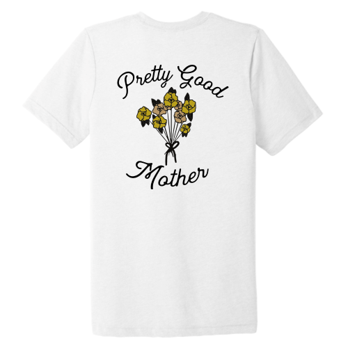 Pretty Good Mother (floral graphic) Pocket Tee