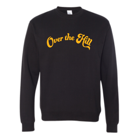 Over the Hill (gold font) Pullover