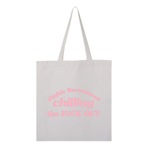 Chill Out Tote - Pink Font