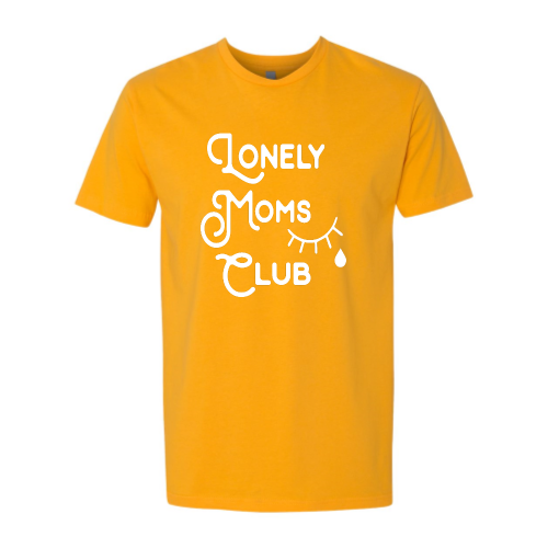 Lonely Moms Club (white font) Tee