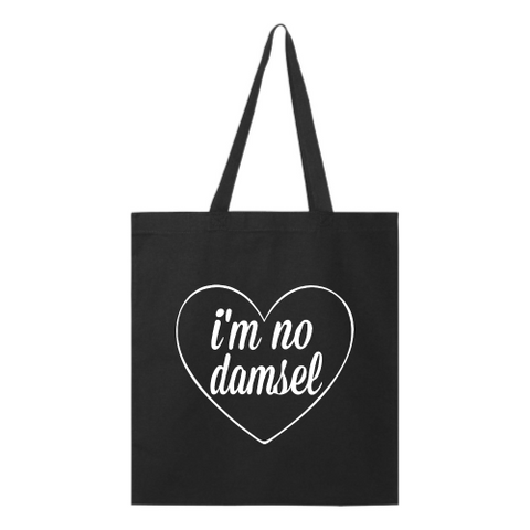 I'm No Damsel Tote - White Font