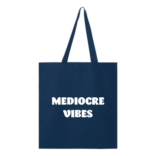 Mediocre Tote - White Font