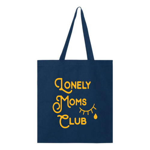 Lonely Moms (gold font) Tote