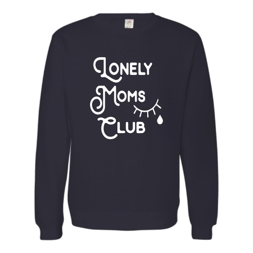 Lonely Moms Club - Unisex Pullover White Font