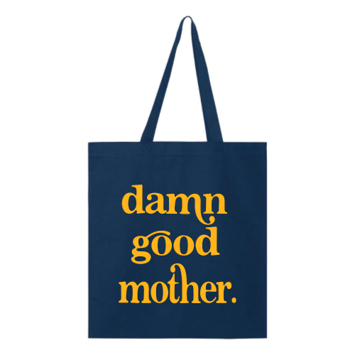 Damn Good Mother Tote - Gold Font