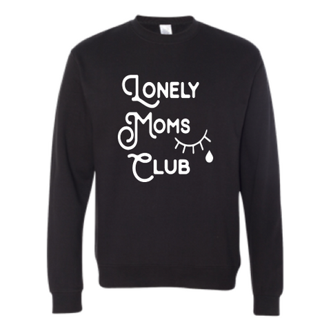 Lonely Moms Club - Unisex Pullover White Font
