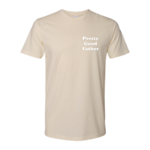 Pretty Good Father (white font) Pocket Tee