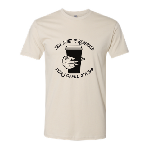 Coffee Stains (black font) Tee