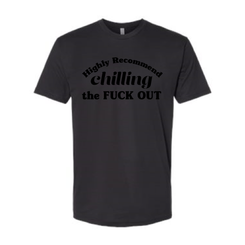Chill Out Unisex - Black Font