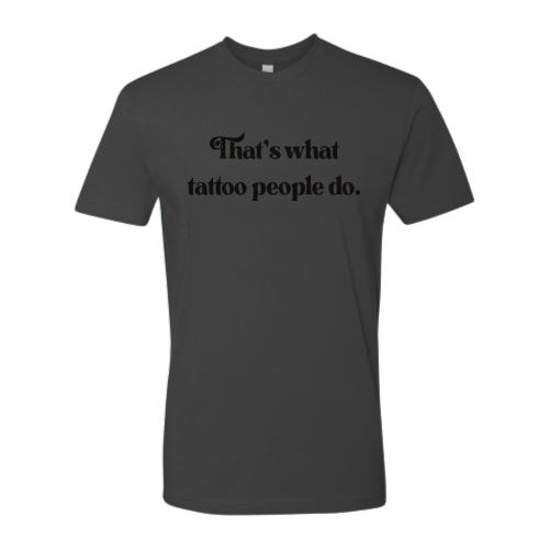 Tattoo People Pt.2 - Unisex Black Font