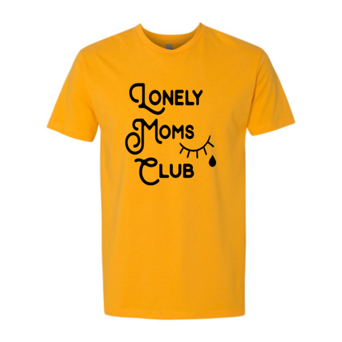 Lonely Moms Club (black font) Tee